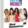 Other What Do You Meme? The Real Housewives Expansion