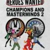 Other Heroes Wanted: Champions And Masterminds 2